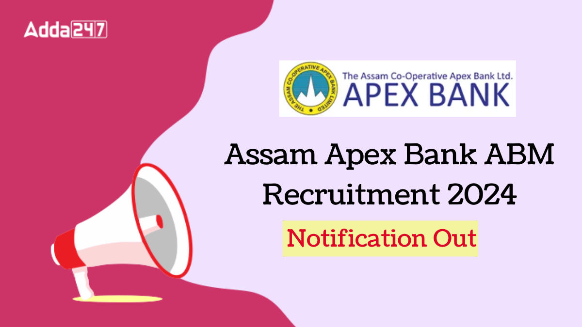 Assam Apex Bank ABM Recruitment 2024