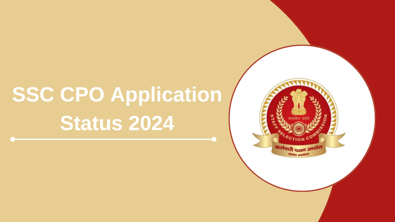 SSC CPO Application Status 2024