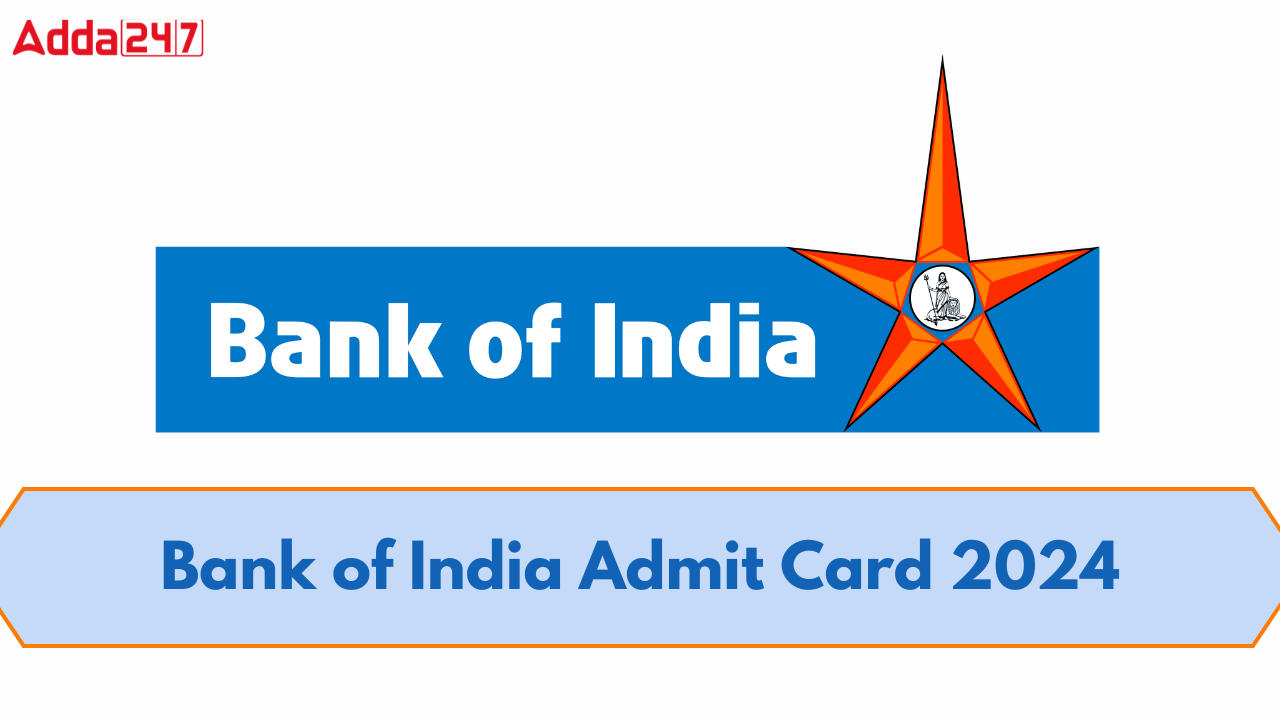 Bank of India Admit Card 2024