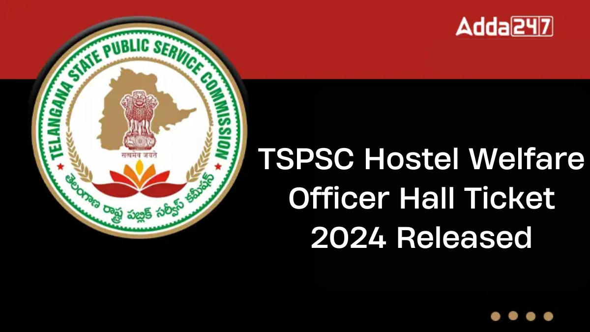 TSPSC Hostel Welfare Officer Hall ticket 2024 Out
