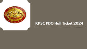 KPSC PDO Hall Ticket 2024