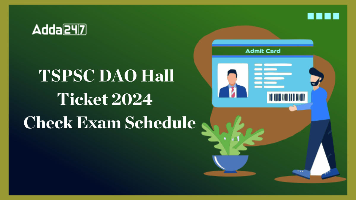 TSPSC DAO Hall Ticket 2024 To be Released on 25 June, Check Exam Schedule