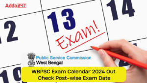 WBPSC Exam Calendar 2024 Out