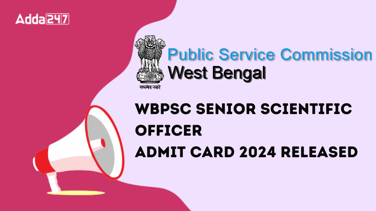 WBPSC Senior Scientific Officer Admit Card 2024