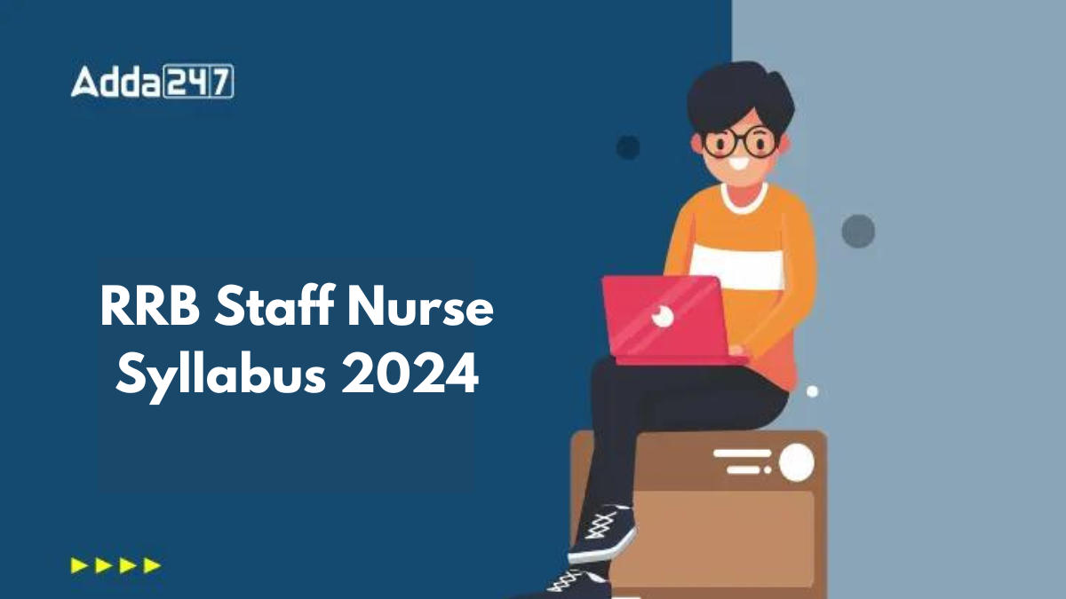 RRB Staff Nurse Syllabus 2024