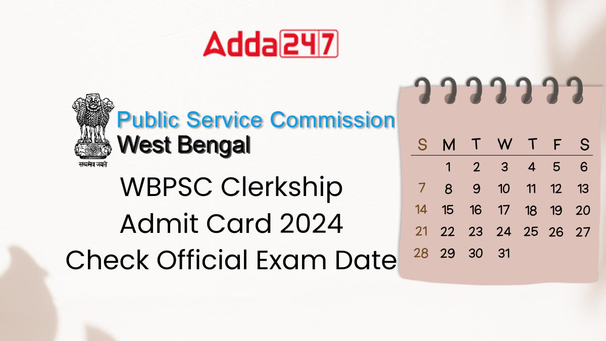 WBPSC Clerkship Admit Card 2024, Check Official Exam Date