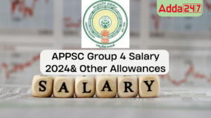 APPSC Group 4 Salary 2024 and Other Allowances