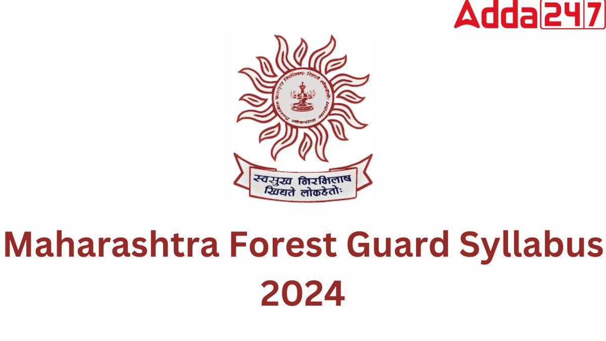 Maharashtra Forest Guard Syllabus 2024
