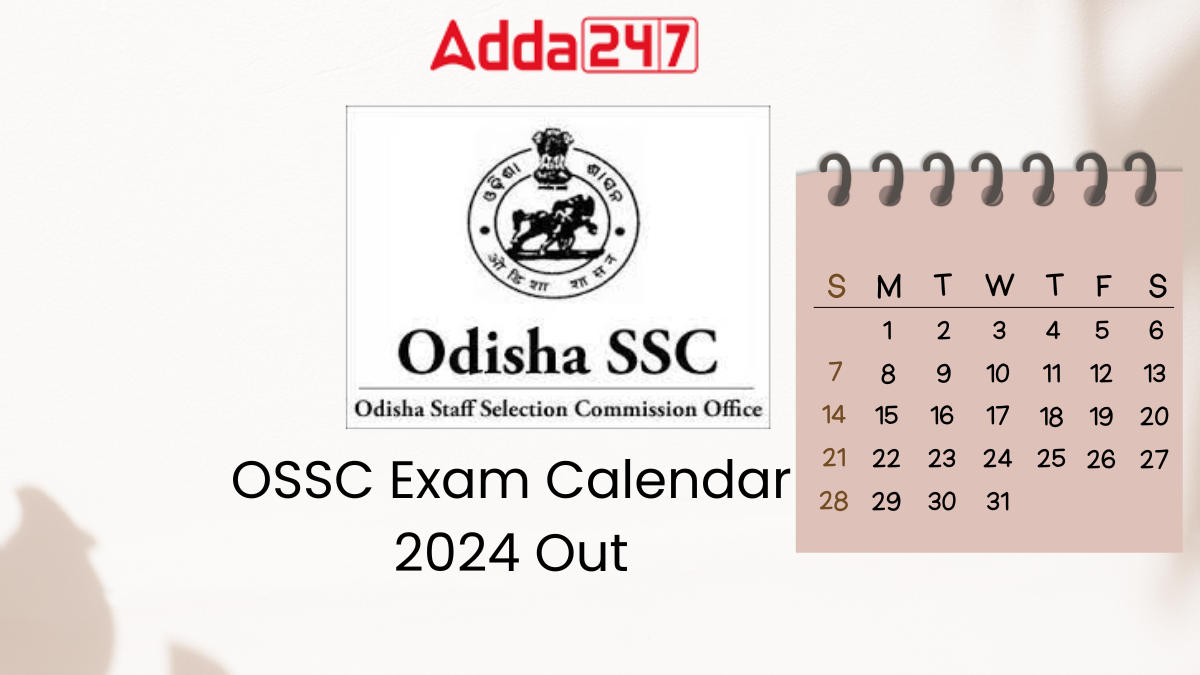 OSSC Exam Calendar 2024 Out, Check Post Wise Exam Date