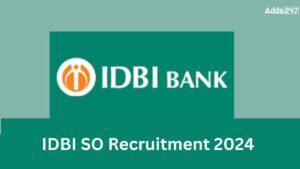 IDBI SO Recruitment 2024