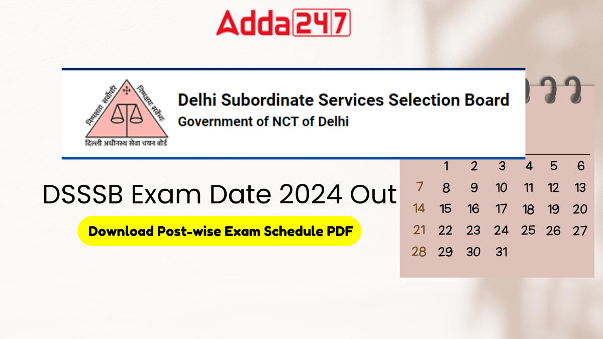 DSSSB Exam Date 2024 Out, Download Post-wise Exam Schedule PDF