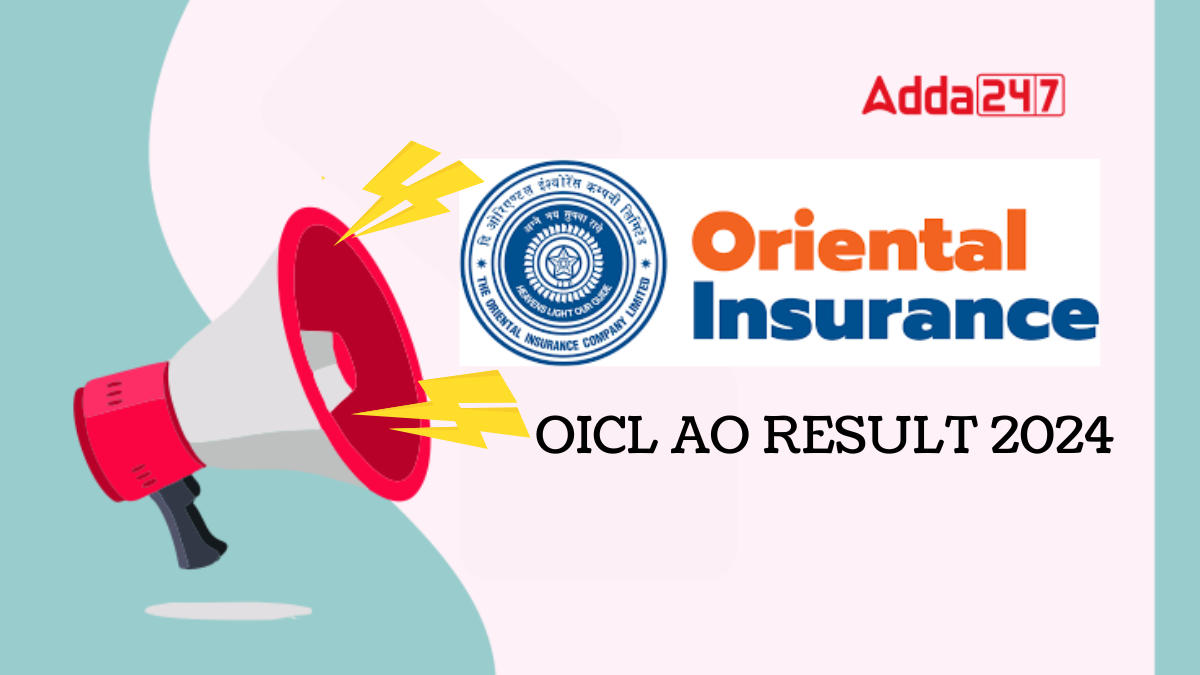 OICL AO Result 2024, Release Date, Cut off Marks