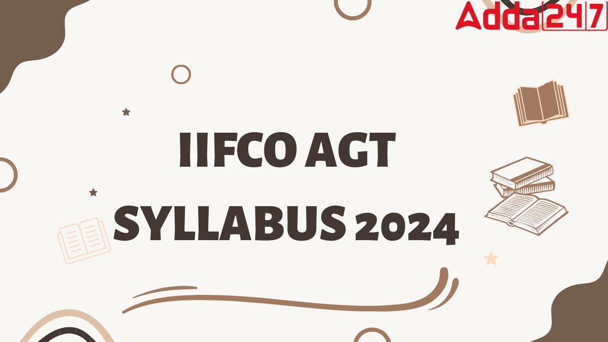 IFFCO AGT Syllabus
