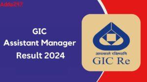 GIC-Assistant-Manager-Result-2024