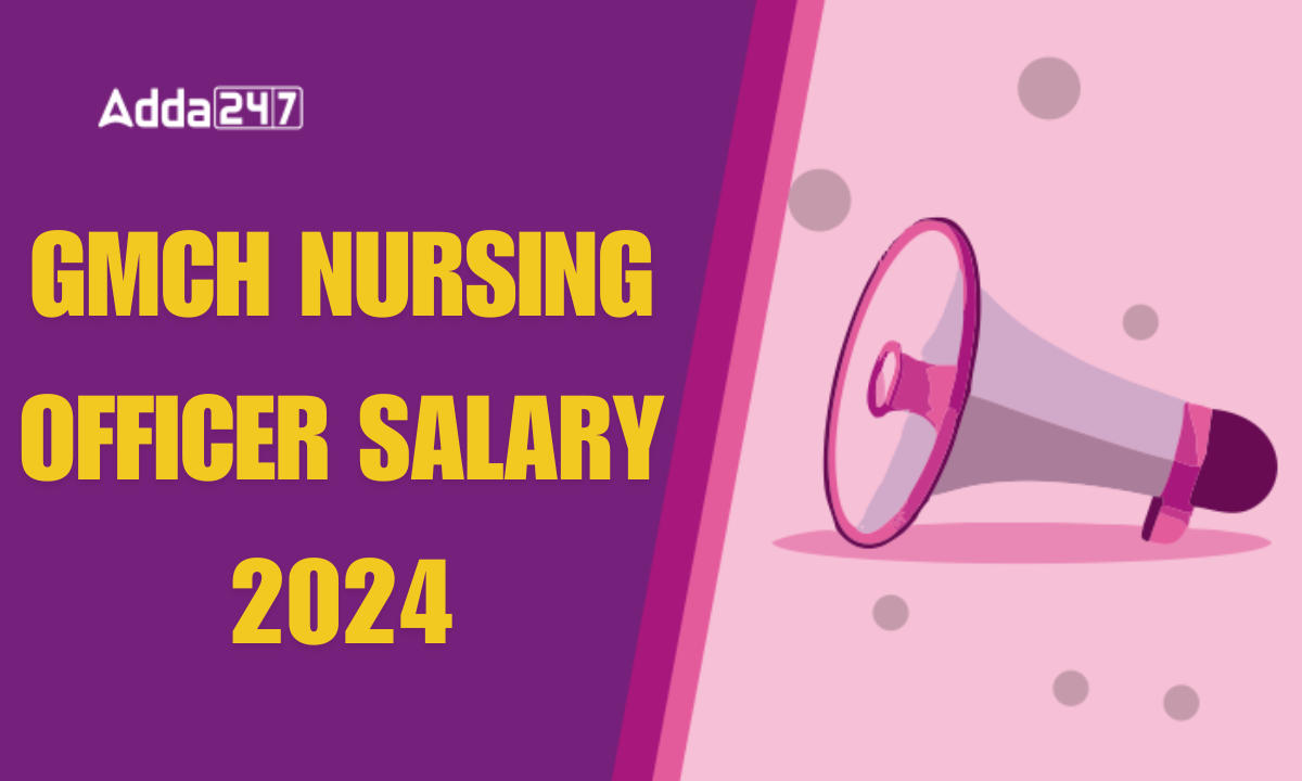GMCH Nursing Officer Salary