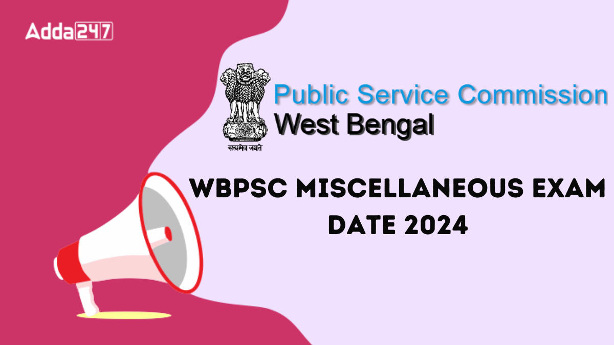 WBPSC Miscellaneous Exam Date 2024