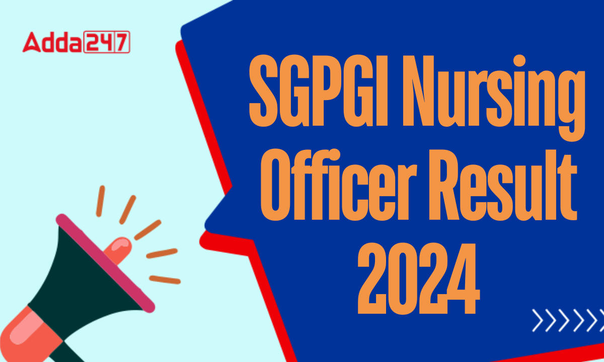 SGPGI Nursing Officer Result 2024