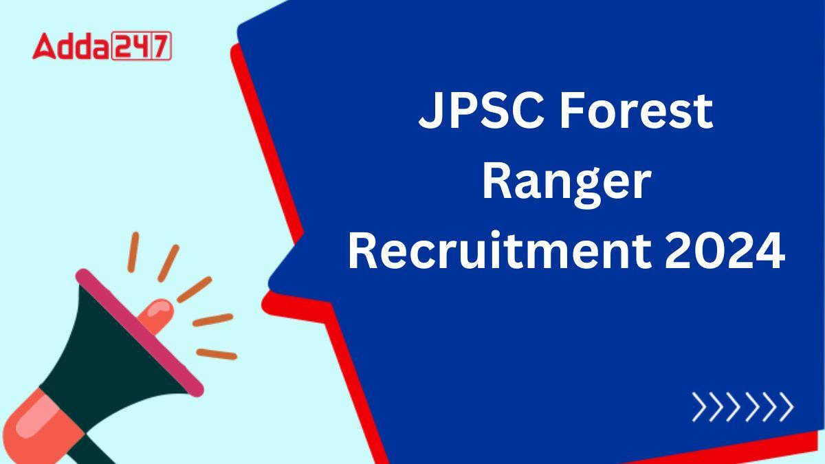JPSC Forest Ranger Recruitment 2024