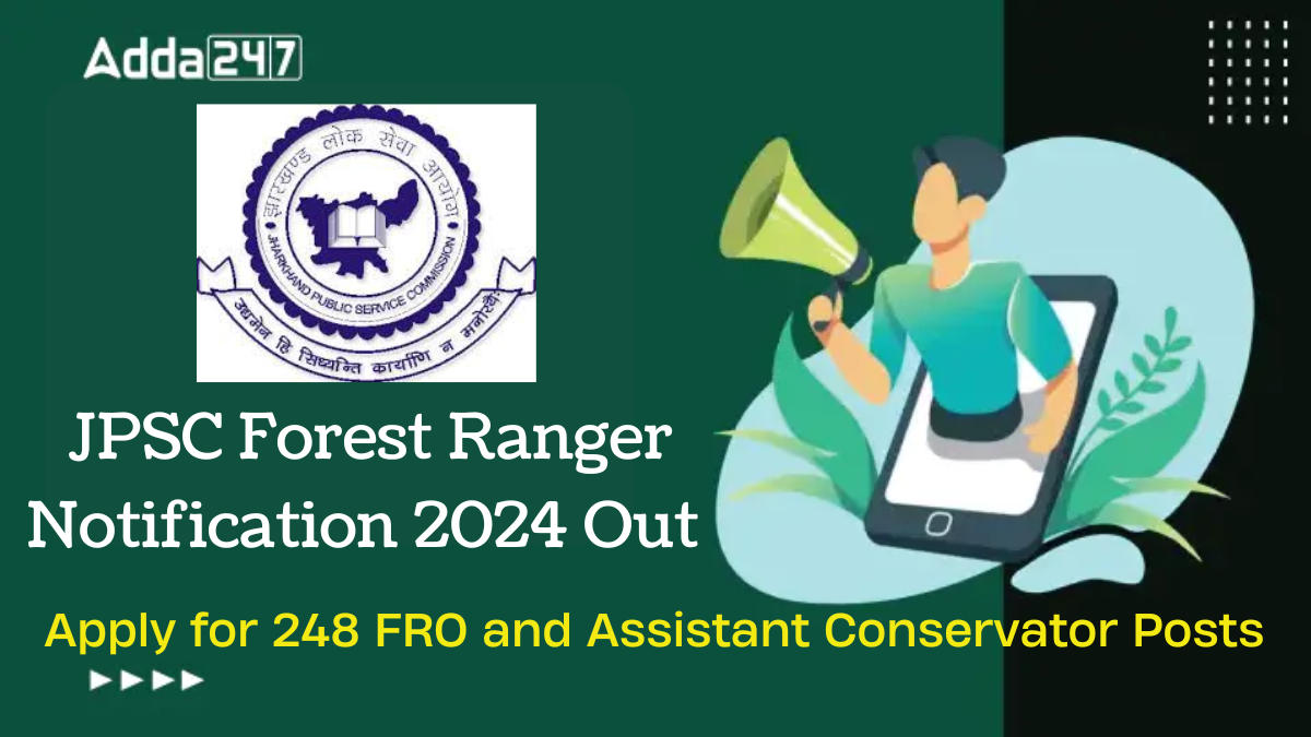 JPSC Forest Range Officer Notification 2024 Out for 248 FRO and Assistant Conservator Posts