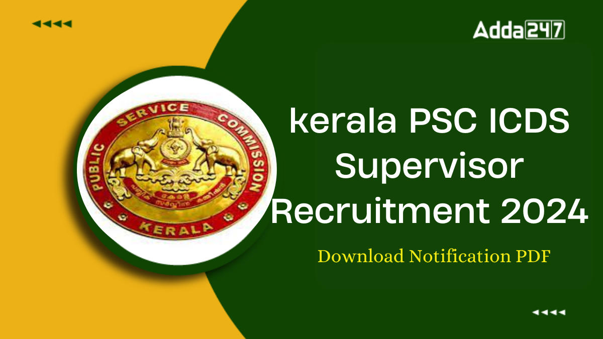 Kerala PSC ICDS Supervisor Recruitment 2024