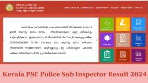 Kerala PSC Police Sub Inspector Result 2024