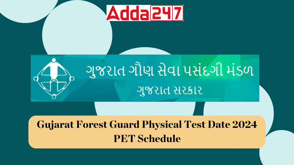 Gujarat Forest Guard Physical Test Date 2024, PET Schedule