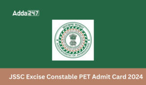 JSSC Excise Constable PET Admit Card 2024