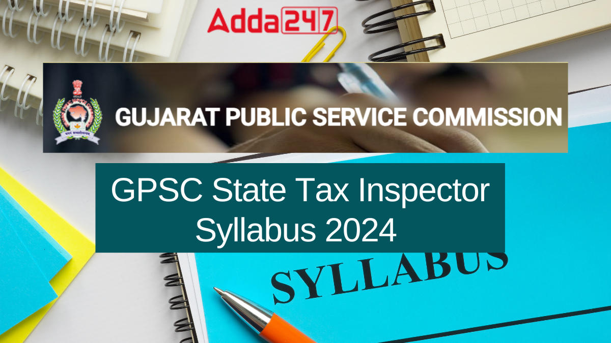 GPSC State Tax Inspector Syllabus 2024 Download PDF