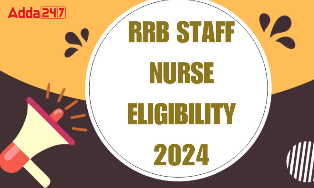 RRB Staff Nurse Eligibility 2024