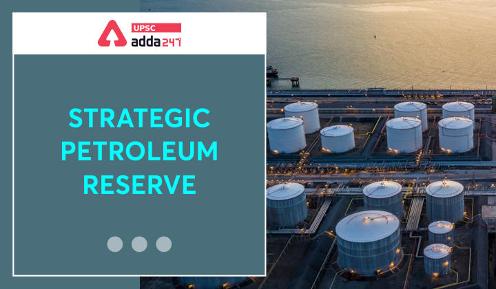 Strategic-Petroleum-Reserve UPSC