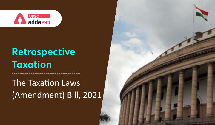 Retrospective-Taxation-The-Taxation-Laws-Amendment-Bill-2021