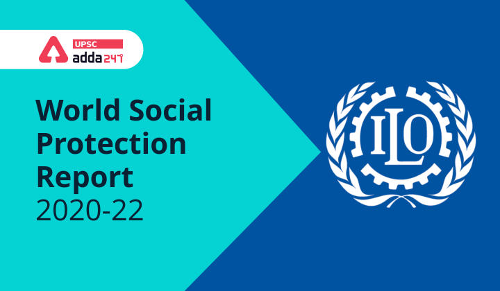 World Social Protection Report 2020-22 upsc
