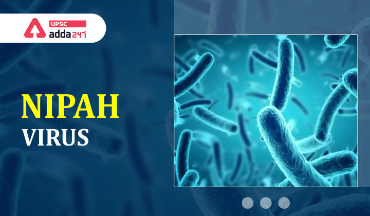 Nipah Virus in India upsc