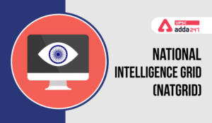 National Intelligence Grid (NATGRID) UPSC