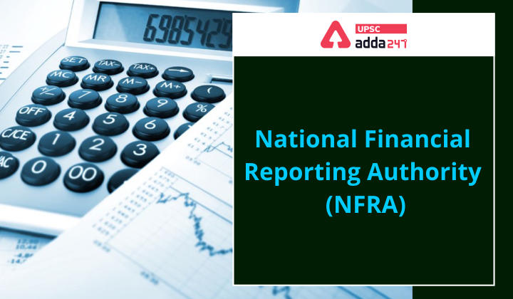 National Financial Reporting Authority (NFRA) UPSC