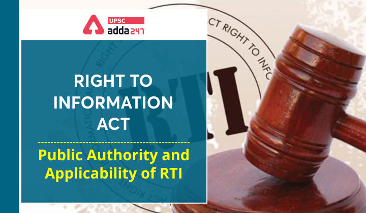 The Right to Information Act- Public Authority and Applicability of RTI