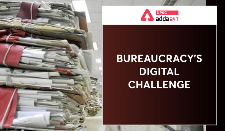 Bureaucracy’s digital challenge The Hindu
