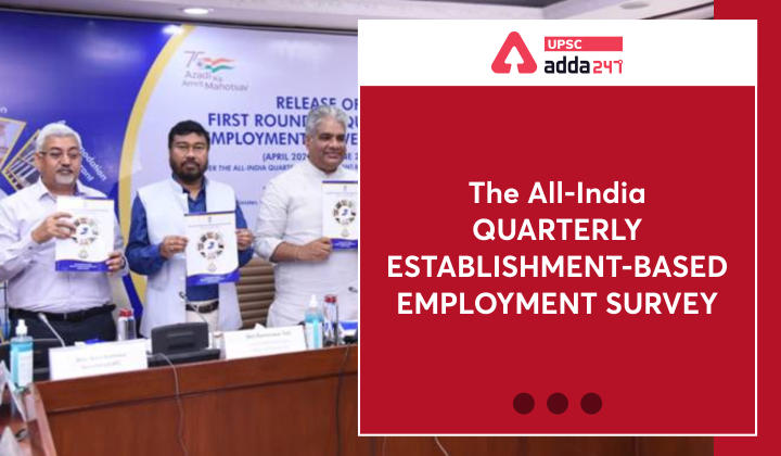 The All-India Quarterly Establishment-based Employment Survey upsc