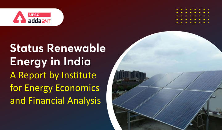 Status Renewable Energy in India - A Report by Institute for Energy Economics and Financial Analysis