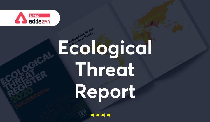 Ecological Threat Report upsc