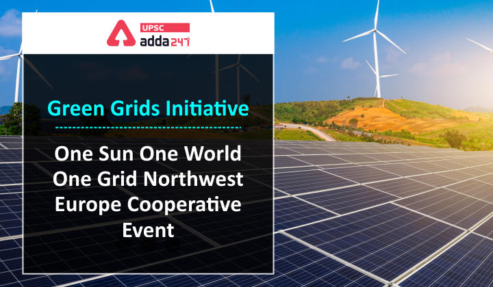Green Grids Initiative-One Sun One World One Grid upsc