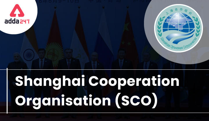 Shanghai Cooperation Organisation (SCO) upsc
