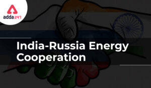 India-Russia Energy Cooperation