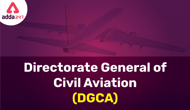 Directorate General of Civil Aviation (DGCA) UPSC