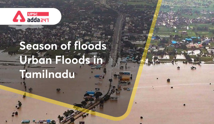 Season of Floods- Urban Floods in Tamil Nadu UPSC