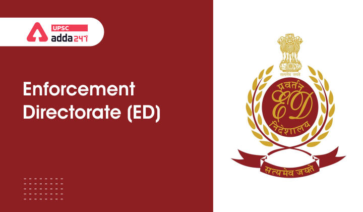Enforcement Directorate (ED) UPSC