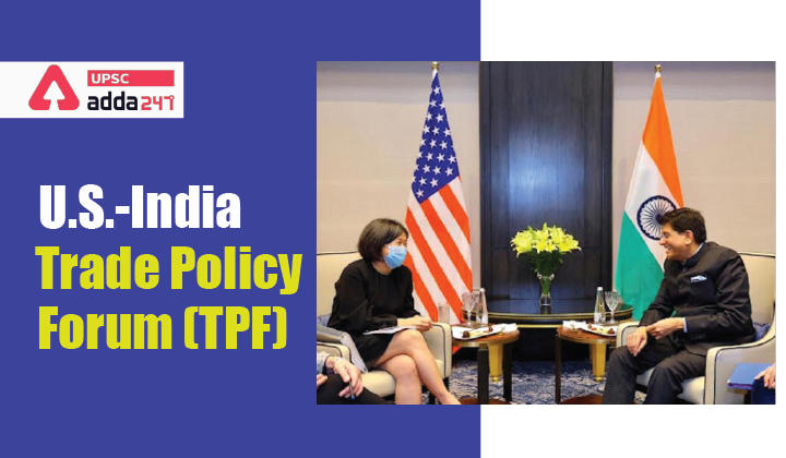 U.S.-India Trade Policy Forum (TPF) UPSC