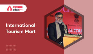 International Tourism Mart (ITM) UPSC