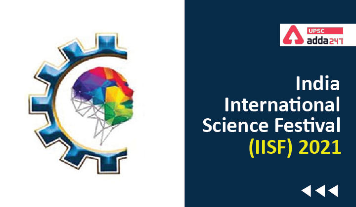 India International Science Festival (IISF) 2021 UPSC