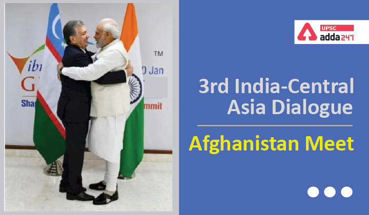 3rd India-Central Asia Dialogue upsc